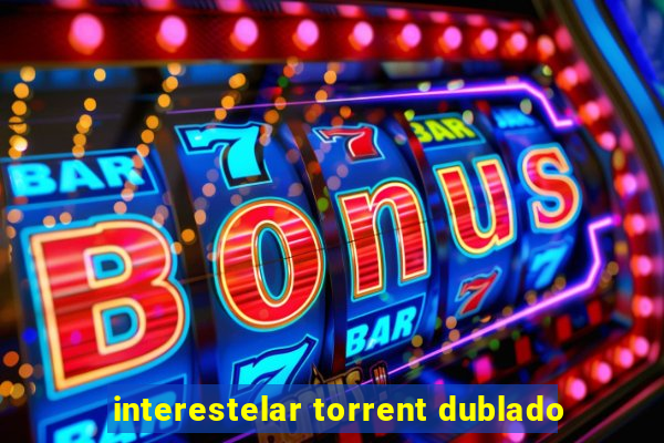 interestelar torrent dublado